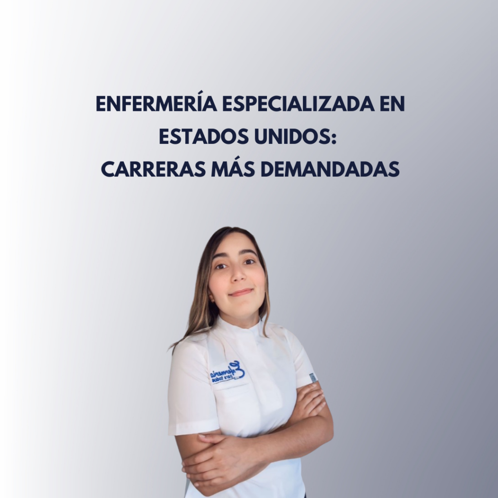 Enfermería Especializada en Estados Unidos: Carreras Más Demandadas