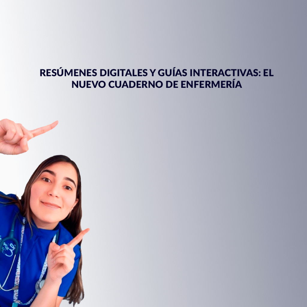 Resúmenes digitales y guías interactivas: el nuevo cuaderno de enfermería