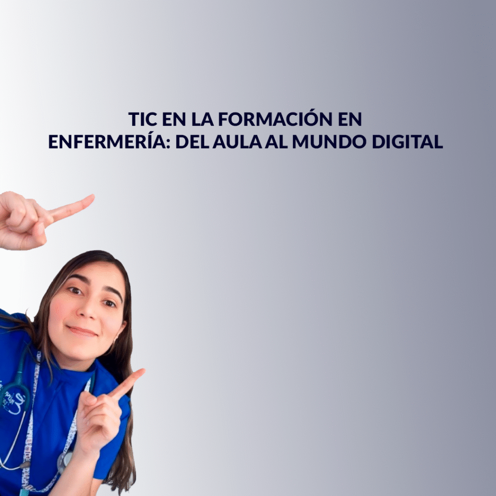 TIC en la formación en enfermería: del aula al mundo digital